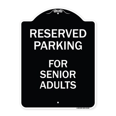 Signmission Reserved Parking for Senior Adults Heavy-Gauge Aluminum Architectural Sign, 24" x 18", BW-1824-23148 A-DES-BW-1824-23148